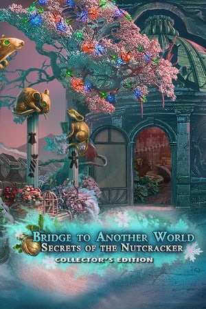通向另一个世界:胡桃夹子的秘密 Bridge  to  Another   World:   Secrets   of  the Nutcracker Collector's Edition