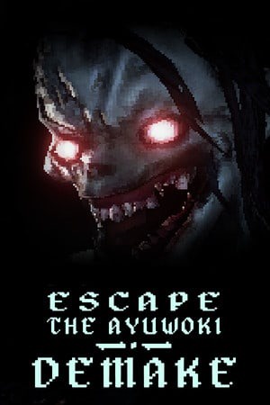 逃离 Ayuwoki   DEMAKE 