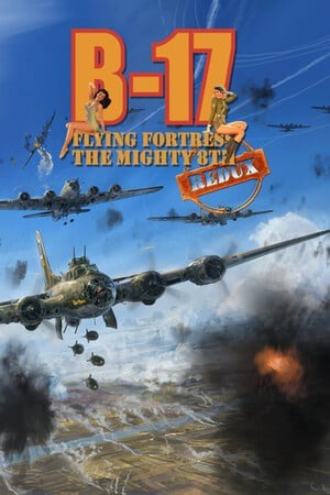 B-17飞行堡垒：第八飞行中队重制版
